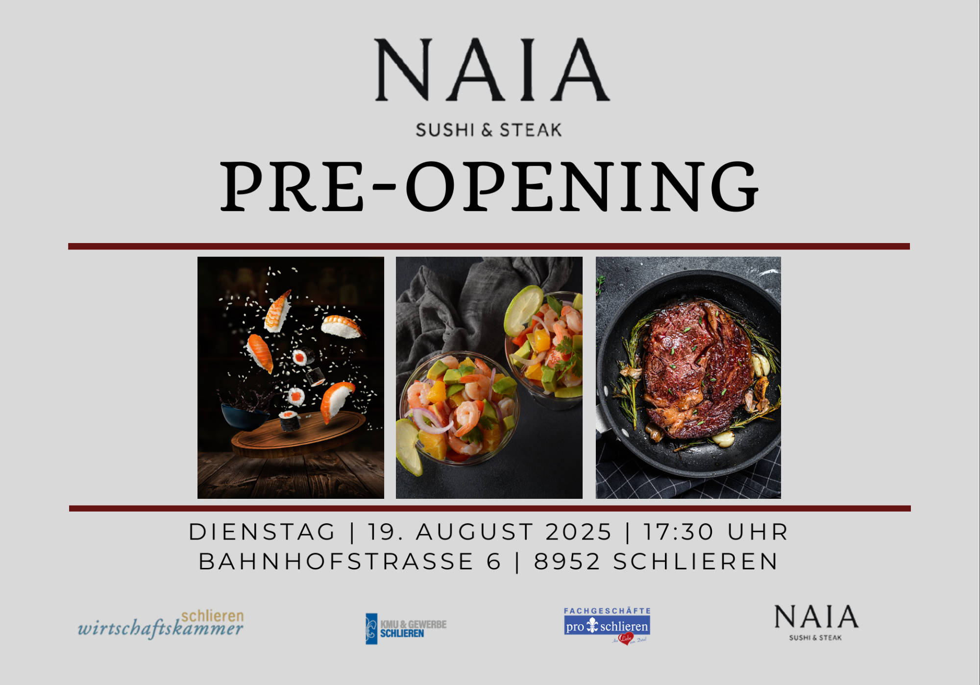 19.08. Pre-Opening NAIA Sushi & Steak - Weitere Infos folgen 19.08. Pre-Opening NAIA Sushi & Steak - Weitere Infos folgen